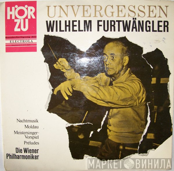 Wilhelm Furtwängler  - Unvergessen