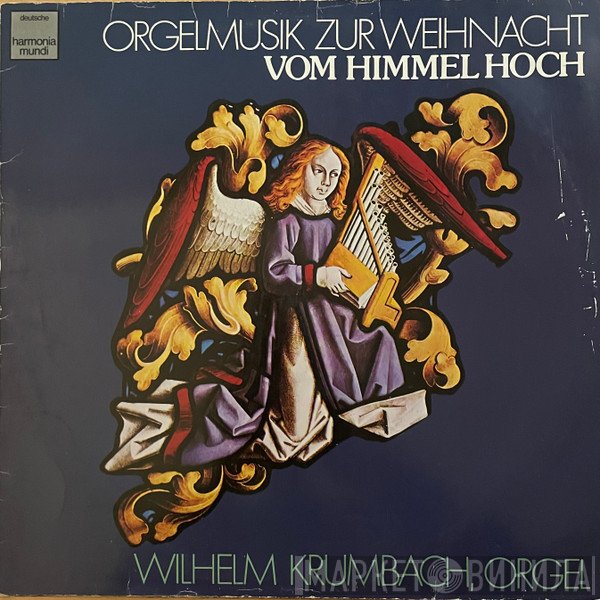 Wilhelm Krumbach - Vom Himmel Hoch - Orgelmusik Zur Weihnacht