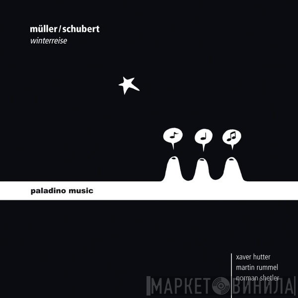 Wilhelm Müller / Franz Schubert  - Winterreise