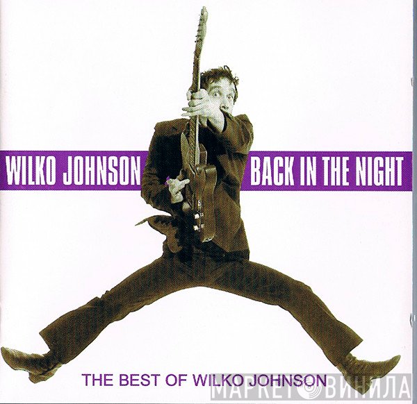 Wilko Johnson - Back In The Night: The Best Of Wilko Johnson