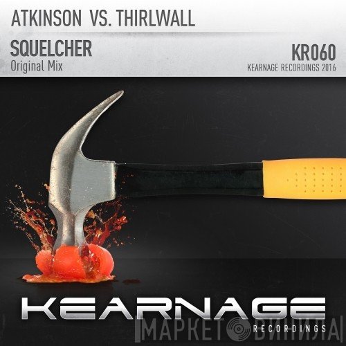 Will Atkinson Vs. Jase Thirlwall  - Squelcher