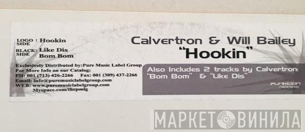 Will Bailey, Calvertron - Hookin