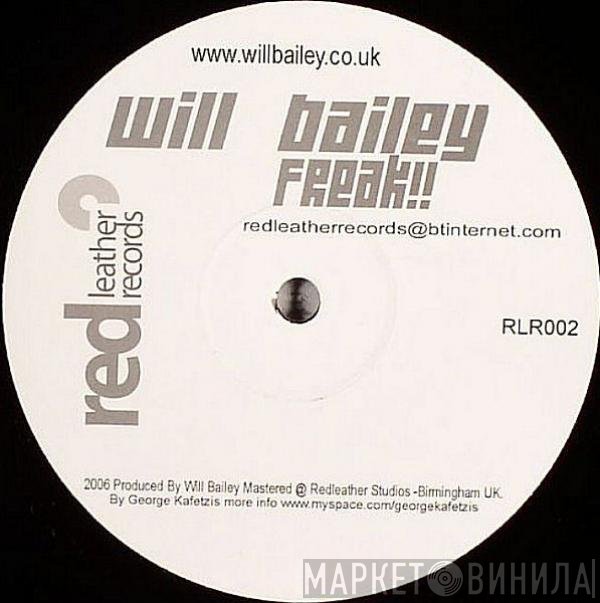Will Bailey  - Freak!!