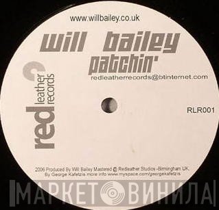 Will Bailey - Patchin'