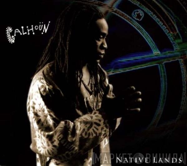 Will Calhoun  - Native Lands