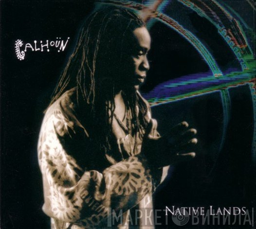 Will Calhoun - Native Lands