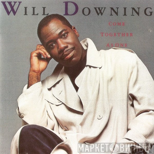 Will Downing - Come Together As One