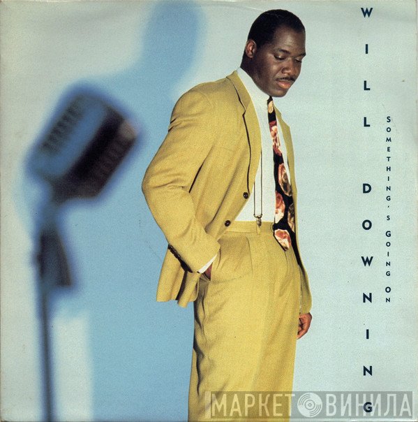 Will Downing - Something's Going On