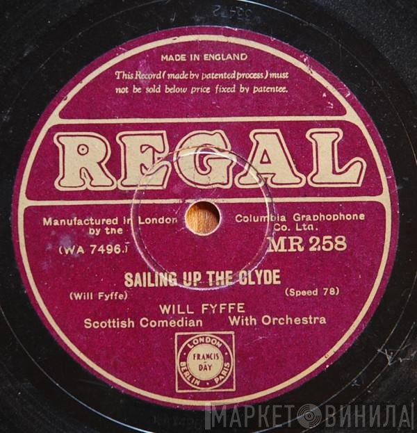 Will Fyffe - Sailing Up The Clyde / Ye Can Come And See The Baby