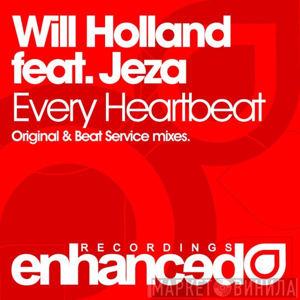 Will Holland  Feat. Jeza  - Every Heartbeat