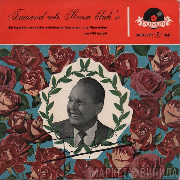 Will Meisel  - Tausend Rote Rosen Blüh'n