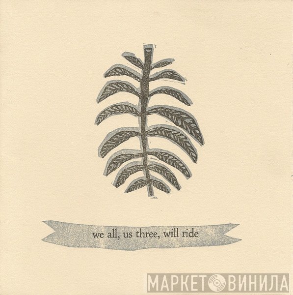 Will Oldham  - We All, Us Three, Will Ride