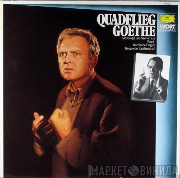 Will Quadflieg • Johann Wolfgang von Goethe  - Quadflieg • Goethe