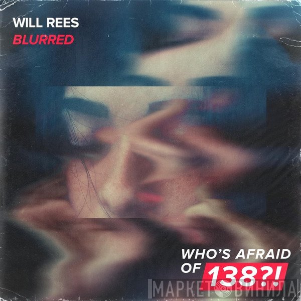 Will Rees   - Blurred