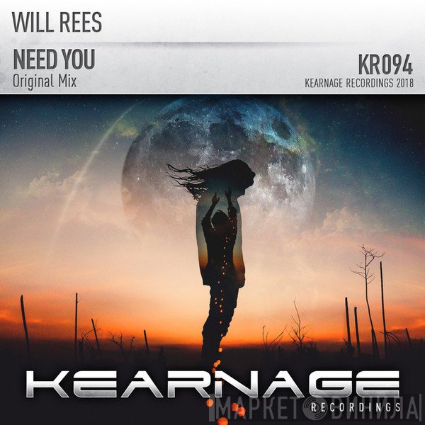 Will Rees   - Need You