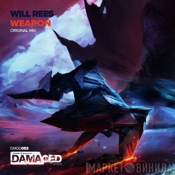 Will Rees   - Weapon