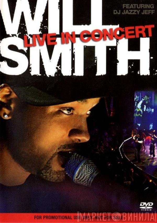 Will Smith Featuring DJ Jazzy Jeff  - Live In Concert