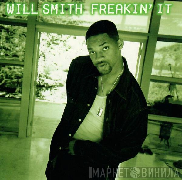 Will Smith  - Freakin' It