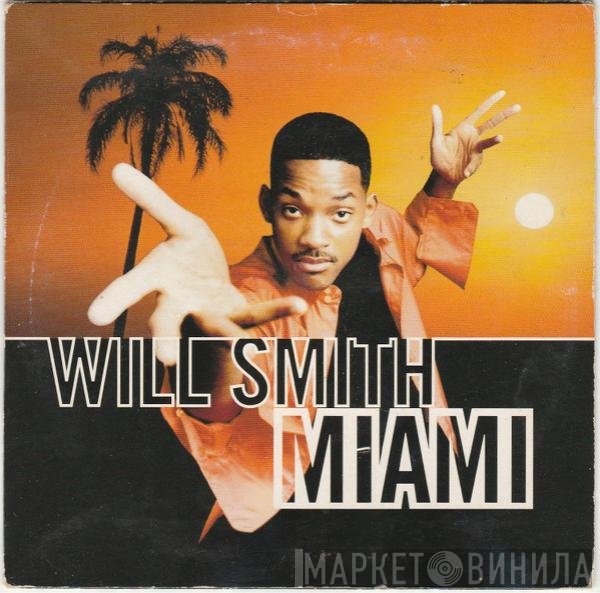 Will Smith  - Miami