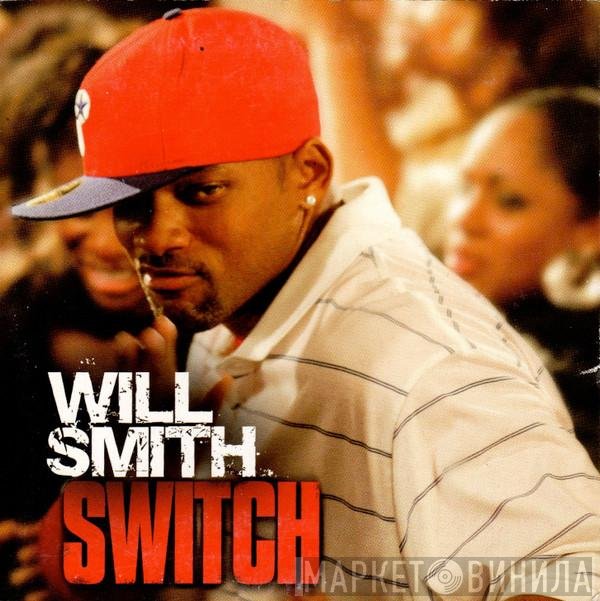 Will Smith  - Switch
