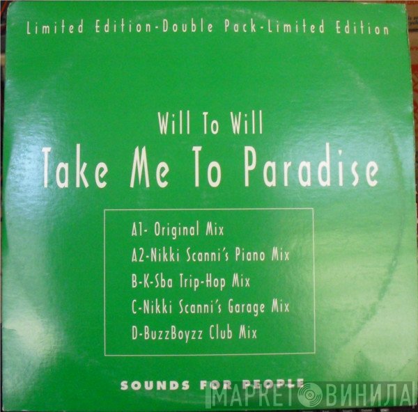 Will To Will - Take Me To Paradise