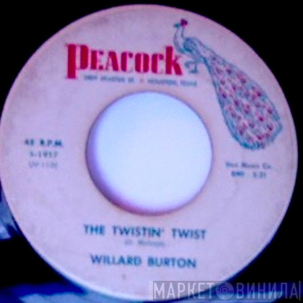 Willard Burton - The Twistin' Twist / Dreaming