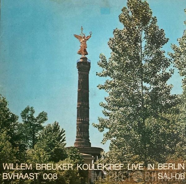 Willem Breuker Kollektief  - Live In Berlin