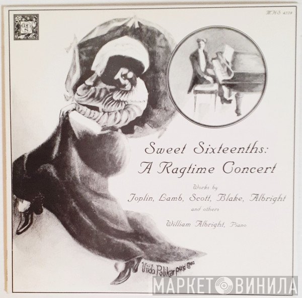 William Albright  - Sweet Sixteenths: A Ragtime Concert