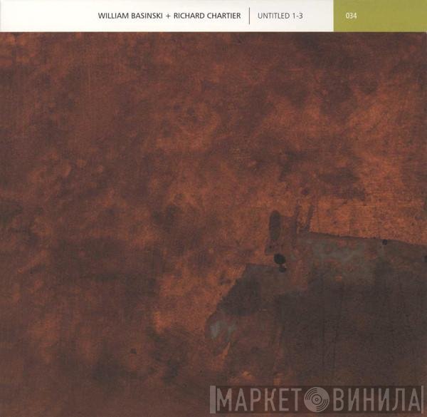 William Basinski + Richard Chartier  - Untitled 1-3