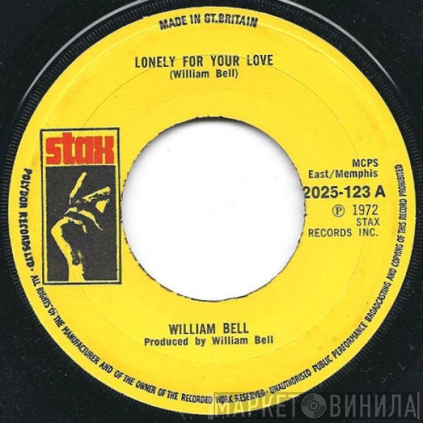 William Bell  - Lonely For Your Love / Save Us