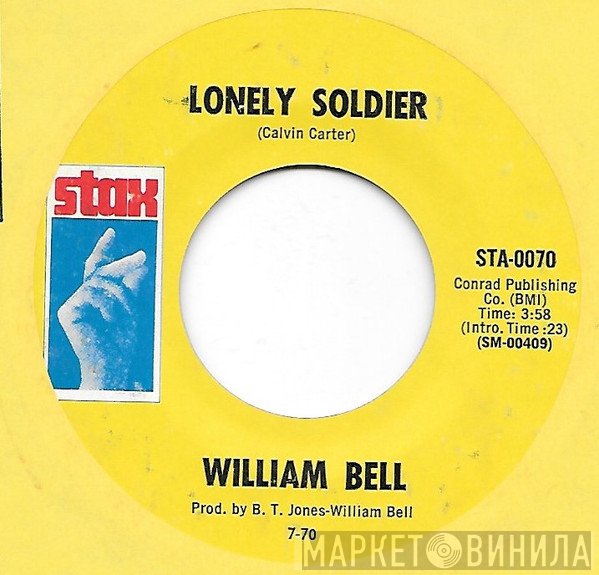 William Bell  - Lonely Soldier / Let Me Ride