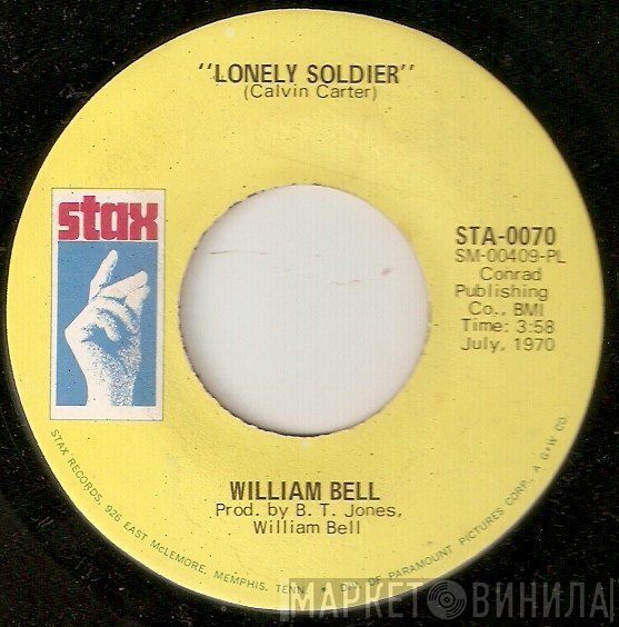 William Bell  - Lonely Soldier / Let Me Ride