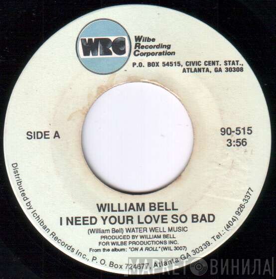 William Bell - I Need Your Love So Bad