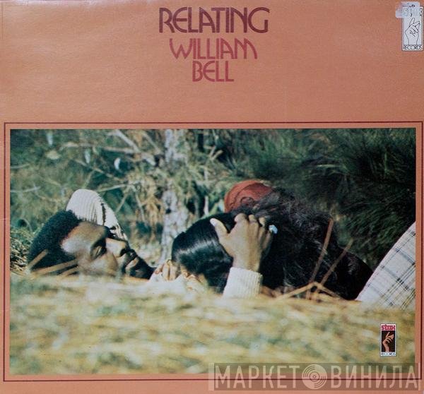 William Bell  - Relating