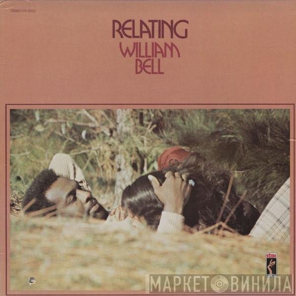 William Bell  - Relating