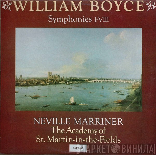 William Boyce - Sir Neville Marriner, The Academy Of St. Martin-in-the-Fields  - Symphonies I-VIII