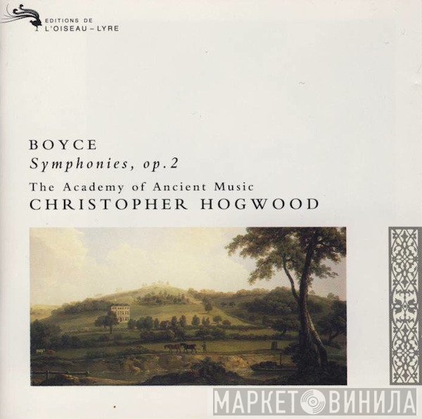 William Boyce, The Academy Of Ancient Music, Christopher Hogwood  - Symphonies, Op. 2