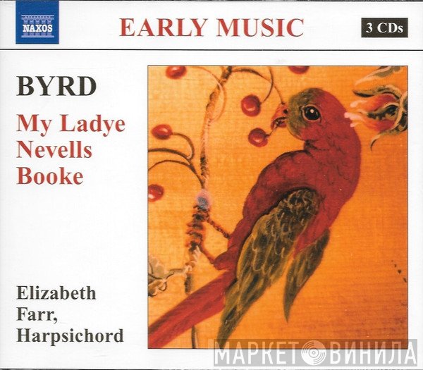 William Byrd - My Ladye Nevells Booke