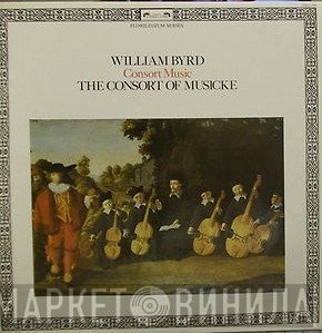 William Byrd - The Consort Of Musicke  - Consort Music
