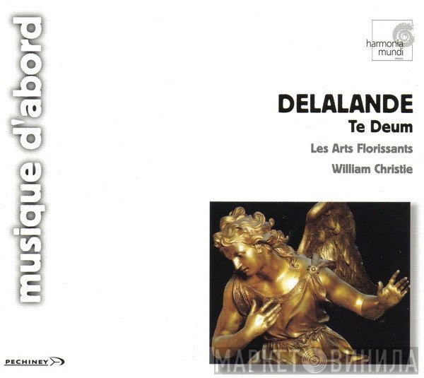 William Christie, Les Arts Florissants, Michel Richard Delalande - Te Deum