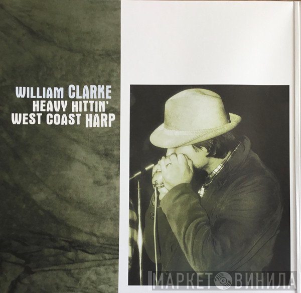 William Clarke - Heavy Hittin' West Coast Harp