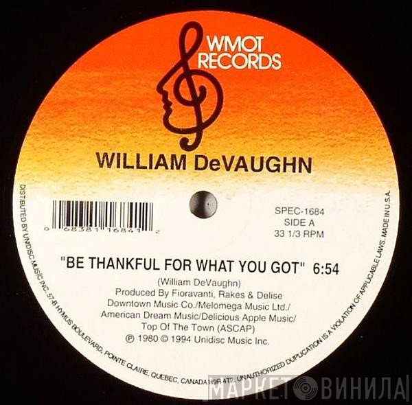 William DeVaughn - Be Thankful For What You Got / Hold Onto Love