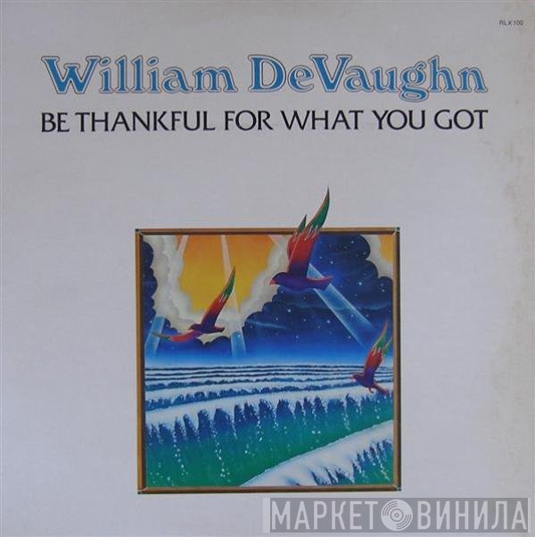William DeVaughn  - Be Thankful For What You Got