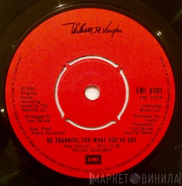 William DeVaughn - Be Thankful For What You've Got / I've Never Found A Girl (To Love Me Like You Do)