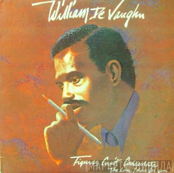 William DeVaughn - Figures Can't Calculate The Love I Have For You