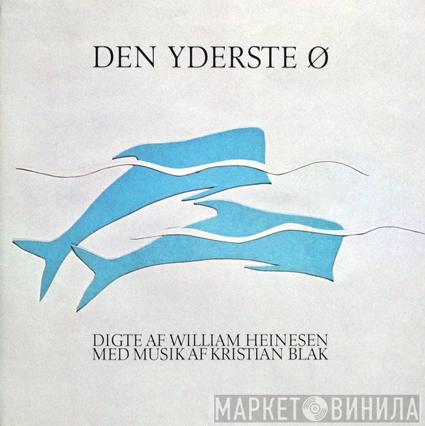William Heinesen, Kristian Blak  - Den Yderste Ø