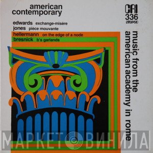 William Hellermann, Martin Bresnick, George Edwards , Jeff Jones  - Music From The American Academy In Rome