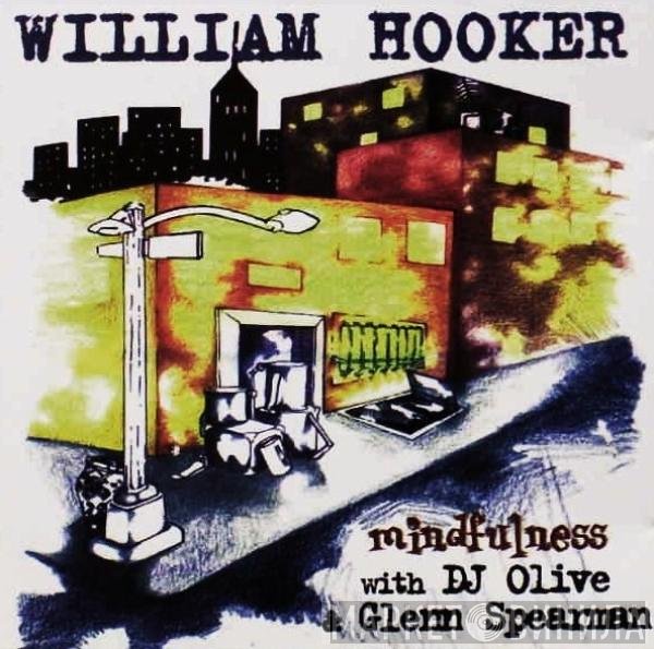 William Hooker With DJ Olive & Glenn Spearman  - Mindfulness