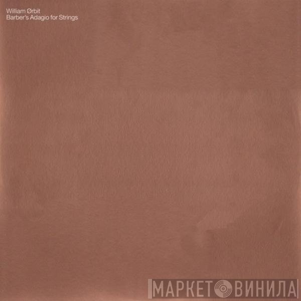 William Orbit - Barber's Adagio For Strings