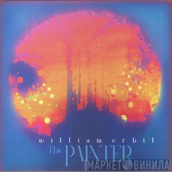 William Orbit - The Painter